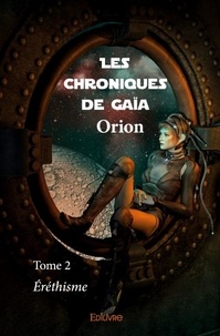  Orion - Les Chroniques de Gaïa Tome 2 : .