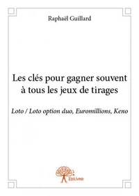 Les clés pour gagner souvent à tous les jeux de tirages