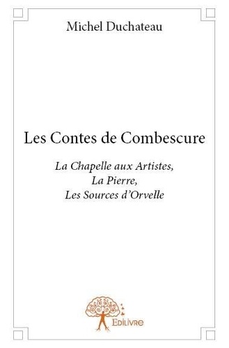 Michel Duchateau - Les contes de combescure.