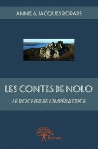 Jacques Ropars - Les contes de Nolo - Le rocher de l'impératrice.