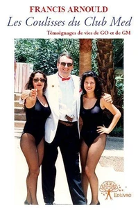 Les coulisses du Club Med