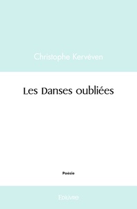 Christophe Kerveven - Les danses oubliées.
