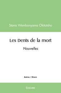 Wembonyama okitotsho stanis  o Stanis - Les dents de la mort - Nouvelles.