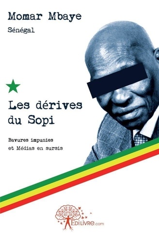 Momar Mbaye - Les dérives du sopi - Bavures impunies et Médias en sursis.