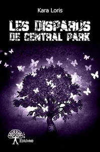 Kara Loris - Les disparus de central park - Les dossiers surnaturels de Lilhandra Young.