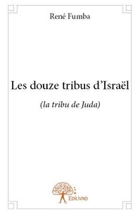 René Fumba - Les douze tribus d’israël - (la tribu de Juda).