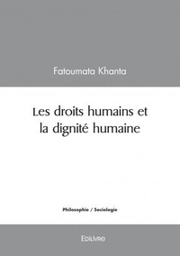 Fatoumata Khanta - Les droits humains et la dignité humaine.