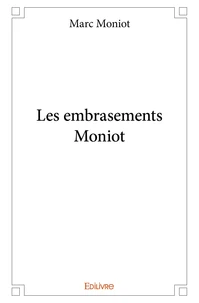 Les embrasements moniot