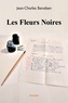 Jean-Charles Benaben - Les Fleurs Noires.