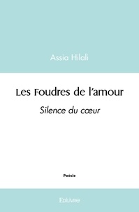 Assia Hilali - Les foudres de l'amour.