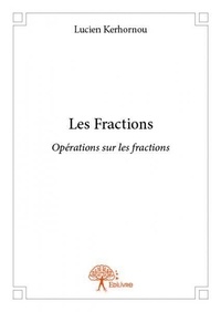 Lucien Kerhornou - Les fractions version 2014.