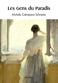 Michèle Calméjane Schneiter - Les gens du paradis.