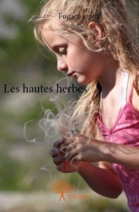 Fugace Fugace - Les hautes herbes.