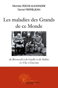 Les maladies des Grands de ce Monde
