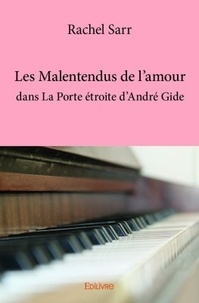 Rachel Sarr - Les Malentendus de l'amour dans La porte étroite d'André Gide.