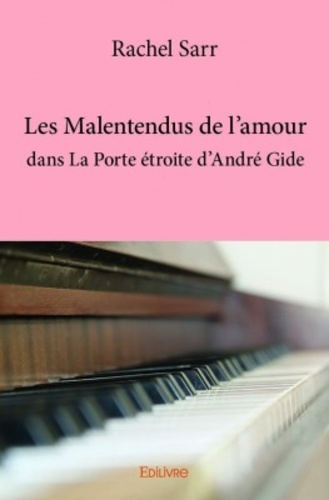 Les Malentendus de l'amour dans La porte étroite d'André Gide