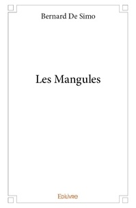 Simo bernard De - Les mangules.