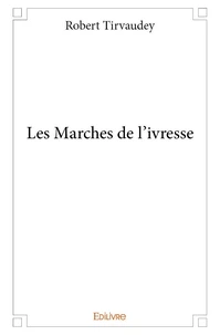 Les marches de l'ivresse