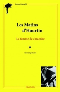 Sylvie Postel-Lecocq - Les matins d'Hourtin - La femme de caractère.