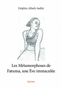 Les métamorphoses de fatuma, une Eve immaculée