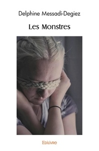 Delphine Messadi-Degiez - Les monstres.