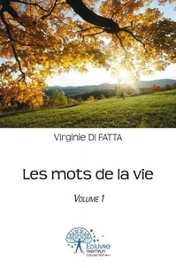 Fatta virginie Di - Les mots de la vie - Volume 1.