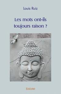 Les mots ont ils toujours raison ?
