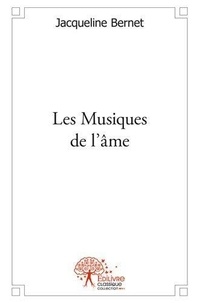 Jacqueline Bernet - Les musiques de l'âme.
