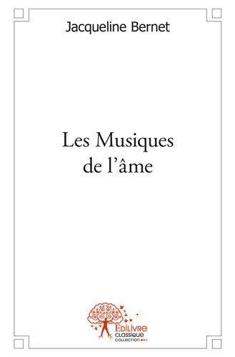 Jacqueline Bernet - Les musiques de l'âme.