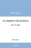 Abel Yanguel - Les mystères du bonheur - Les 13 clés.