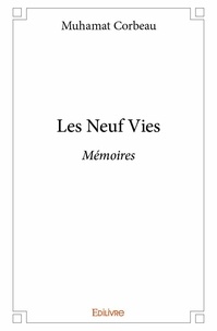 Muhamat Corbeau - Les neuf vies - Mémoires.