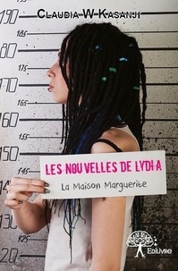 Kasanji claudia W - Les nouvelles de lydia - La Maison Marguerite.