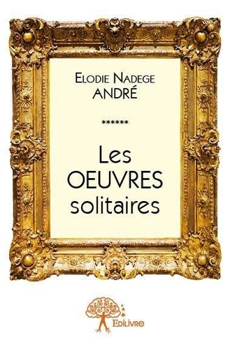 Les oeuvres solitaires
