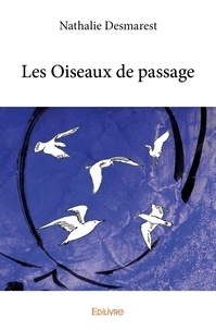 Nathalie Desmarest - Les oiseaux de passage.