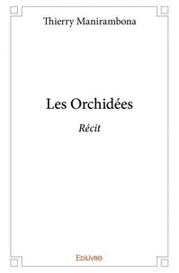 Thierry Manirambona - Les orchidées - Récit.