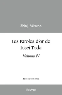Les paroles d'or de josei toda - volume iv