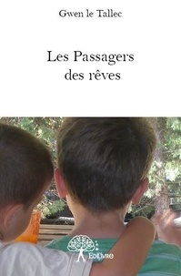 Tallec gwen Le - Les passagers du temps 1 : Les passagers des rêves - Jeunesse.