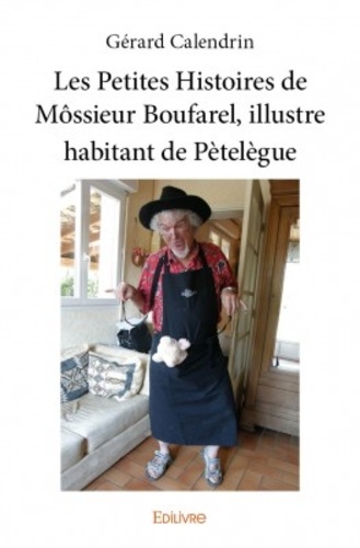Les petites histoires de Môssieur Boufarel, illustre habitant de Pètelègue