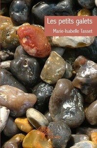 Marie-Isabelle Tasset - Les petits galets.