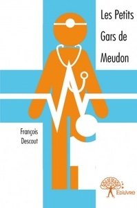 François Descout - Les petits gars de Meudon.
