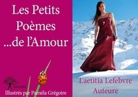 Laëtitia Lefebvre - Les petits poèmes... de l'amour.