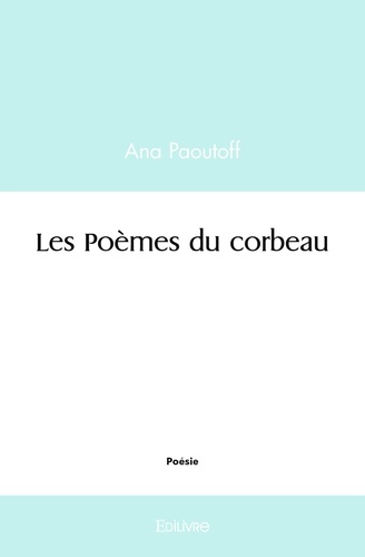 Ana Paoutoff - Les poèmes du corbeau.