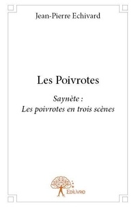 Jean-Pierre Echivard - Les poivrotes - Saynète : Les poivrotes en trois scènes.