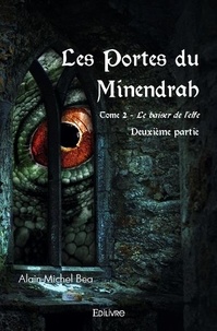 Alain-Michel Bea - Les portes du minendrah tome 2 deuxième partie.