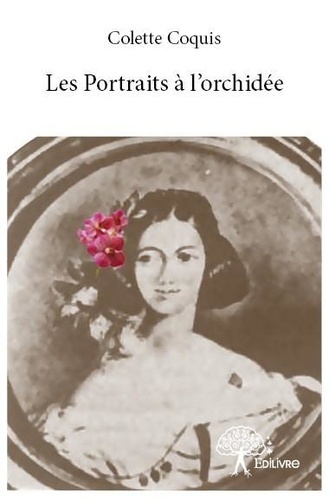 Colette Coquis - Les portraits à l'orchidée.