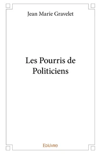 Les pourris de politiciens