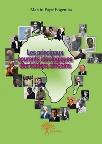 Engemba martin Pape - Les principaux courants idéologiques des leaders africains.