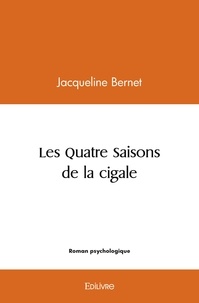 Jacqueline Bernet - Les quatre saisons de la cigale.