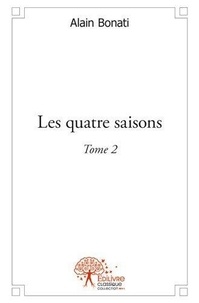 Alain Bonati - Les quatre saisons 2 : Les quatre saisons.