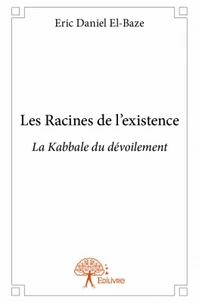 Les racines de l'existence